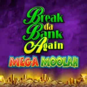 Break da Bank Again - Mega Moolah